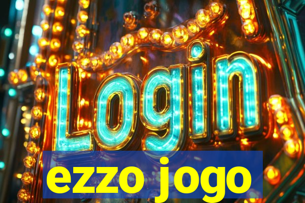 ezzo jogo